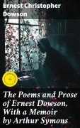 Cover-Bild zum Titel 'The Poems and Prose of Ernest Dowson, With a Memoir by Arthur Symons' von 'Ernest Christopher Dowson'