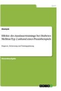 Cover-Bild zum Titel 'Effekte des Ausdauertrainings bei Diabetes Mellitus Typ 2 anhand eines Praxisbeispiels' von 'Anonym'