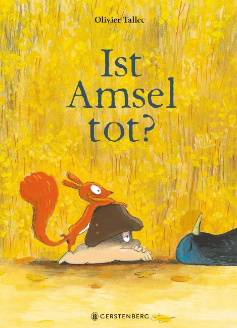 Ist Amsel tot? - Olivier Tallec