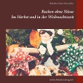 Cover-Bild zum Titel 'Backen ohne Nüsse' von 'Rebekka Maria Schweidler'