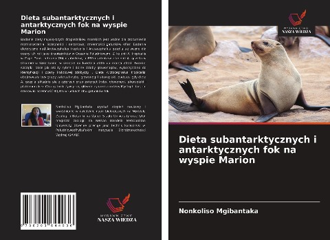 Dieta subantarktycznych i antarktycznych fok na wyspie Marion - Nonkoliso Mgibantaka