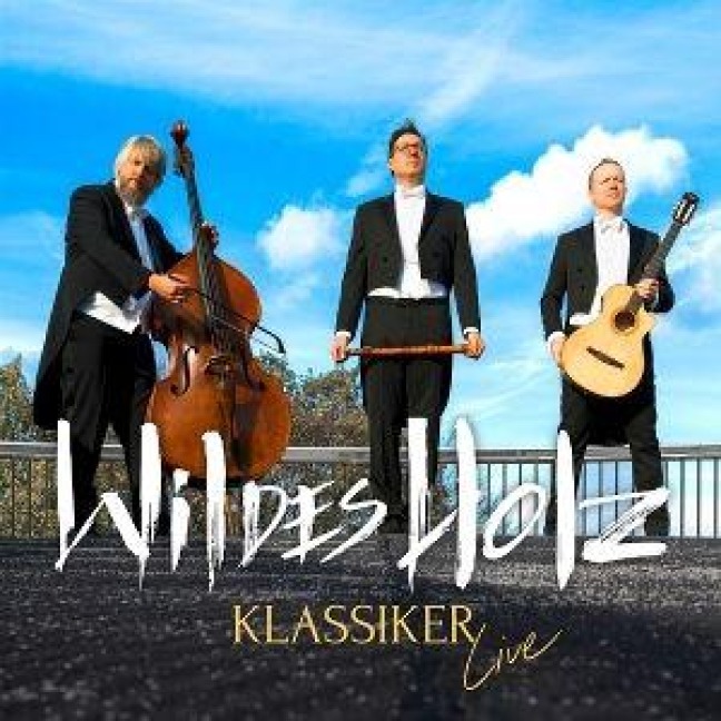 KLASSIKER live - Wildes Holz