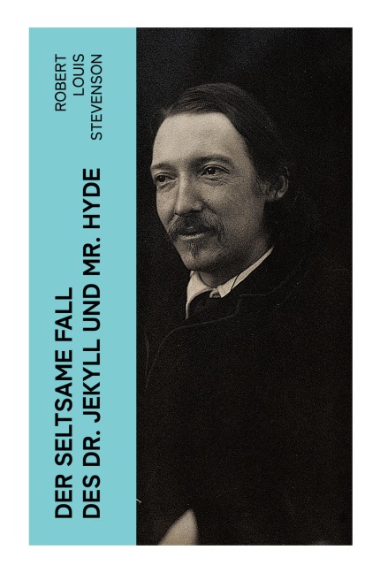 Der seltsame Fall des Dr. Jekyll und Mr. Hyde - Robert Louis Stevenson