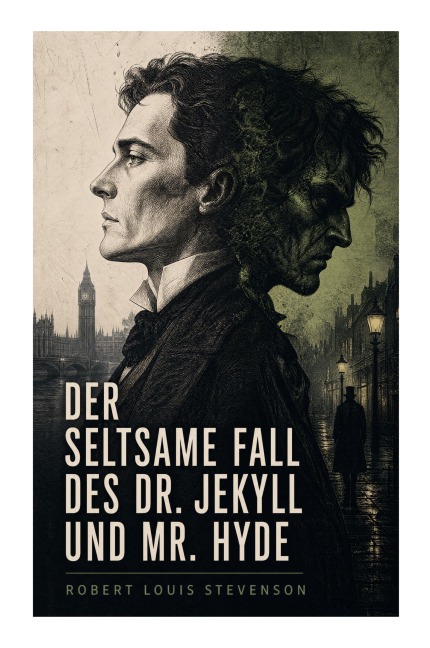 Der seltsame Fall des Dr. Jekyll und Mr. Hyde - Robert Louis Stevenson
