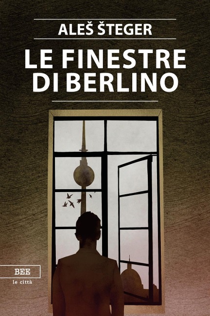 Le finestre di Berlino - Ale¿ ¿Teger