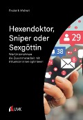 Cover-Bild zum Titel 'Hexendoktor, Sniper oder Sexgöttin' von 'Frederik Weinert'