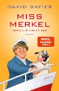Miss Merkel: Mord auf hoher See - David Safier
