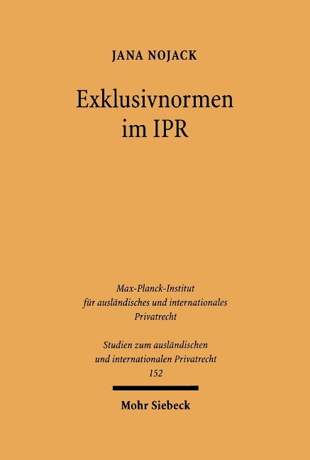 Exklusivnormen im IPR - Jana Nojack