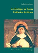 Cover-Bild zum Titel 'Le Dialogue de Sainte Catherine de Sienne' von 'Catherine de Sienne'