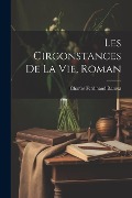 Cover-Bild zum Titel 'Les Circonstances De La Vie, Roman' von 'Charles Ferdinand Ramuz'