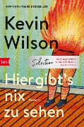 Cover-Bild zum Titel 'Hier gibt's nix zu sehen' von 'Kevin Wilson'