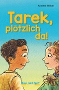 Cover-Bild zum Titel 'Tarek, plötzlich da! / light' von 'Annette Weber'