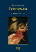 Cover-Bild zum Titel 'Poetizzarsi. Cura della poesia' von 'Marisa Brecciaroli'