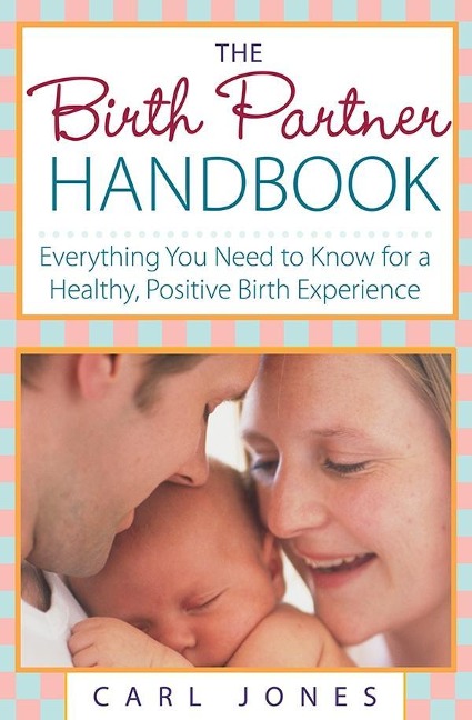 The Birth Partner Handbook - Carl Jones