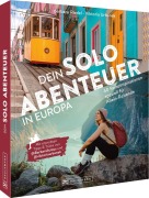 Cover-Bild zum Titel 'Dein Solo-Abenteuer Europa' von 'Barbara Riedel, Viktoria Urbanek'