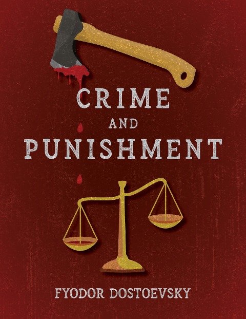 Crime and Punishment - Fyodor Dostoevsky