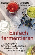 Cover-Bild zum Titel 'Einfach fermentieren' von 'Annette Sabersky'