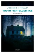 Cover-Bild zum Titel 'Tod im Fichtelgebirge' von 'Jacqueline Lochmüller'