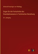 Cover-Bild zum Titel 'Organ für die Fortschritte des Eisenbahnwesens in Technischer Beziehung' von 'Edmund Heusinger Von Waldegg'