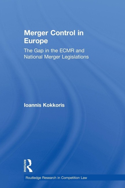 Merger Control in Europe - Ioannis Kokkoris