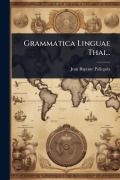 Cover-Bild zum Titel 'Grammatica Linguae Thai...' von 'Jean Baptiste Pallegoix'