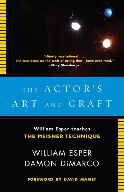 The Actor's Art and Craft - William Esper, Damon Dimarco