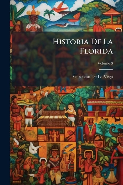 Historia De La Florida - Garcilaso De La Vega