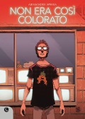 Cover-Bild zum Titel 'Non era così colorato' von 'Alessandro Docmanhattan Apreda'
