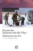 Cover-Bild zum Titel 'Krecetovka Istasyonunda Bir Olay - Matriyonanin Evi' von 'Aleksandr Soljenitsin'