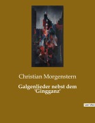 Cover-Bild zum Titel 'Galgenlieder nebst dem 'Gingganz'' von 'Christian Morgenstern'