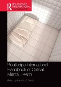 Routledge International Handbook of Critical Mental Health - 