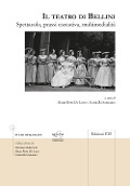Cover-Bild zum Titel 'Il teatro di Bellini. Spettacolo, prassi esecutiva, multimedialità' von ''