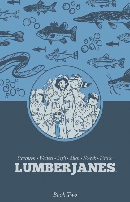 Lumberjanes Book Two - Shannon Watters, Nd Stevenson, Kat Leyh