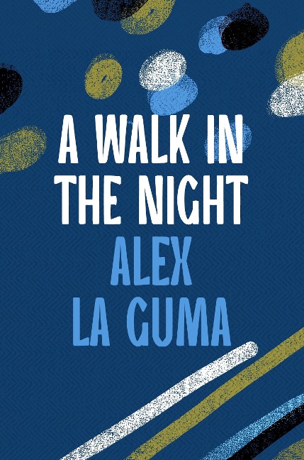 A Walk in the Night - Alex La Guma