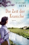 Cover-Bild zum Titel 'Die Zeit der Kraniche' von 'Ulrike Renk'
