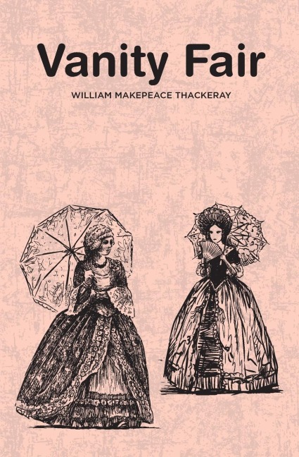 Vanity Fair - William Makepeace Thackeray