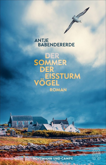 Der Sommer der Eissturmvögel - Antje Babendererde