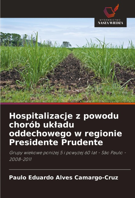Hospitalizacje z powodu chorób uk¿adu oddechowego w regionie Presidente Prudente - Paulo Eduardo Alves Camargo-Cruz