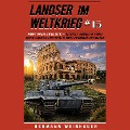 Cover-Bild zum Titel 'Landser im Weltkrieg 15: Kampf um die Ewige Stadt ¿ Deutsche Landser im Kampf gegen alliierte Streitkräfte und italienische Partisanen' von 'Hermann Weinhauer'