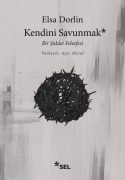 Cover-Bild zum Titel 'Kendini Savunmak - Bir Siddet Felsefesi' von 'Elsa Dorlin'