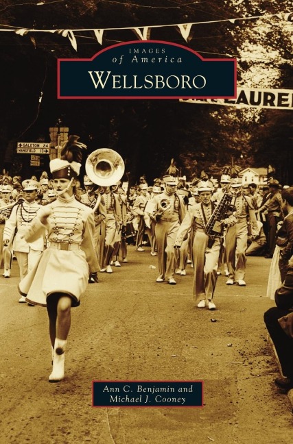 Wellsboro - Ann C. Benjamin, Michael J. Cooney