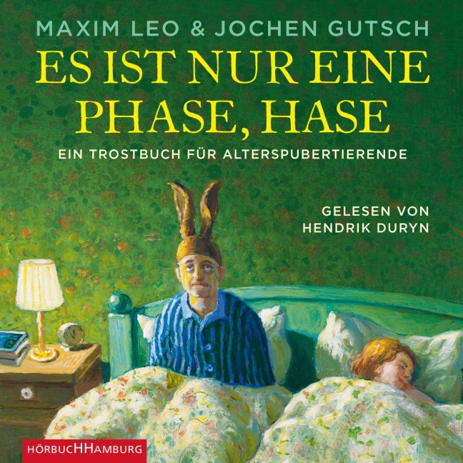Es ist nur eine Phase, Hase - Jochen Gutsch, Maxim Leo