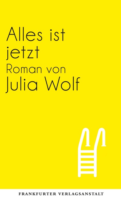 Alles ist jetzt - Julia Wolf