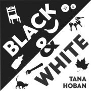 Cover-Bild zum Titel 'Black & White' von 'Tana Hoban'