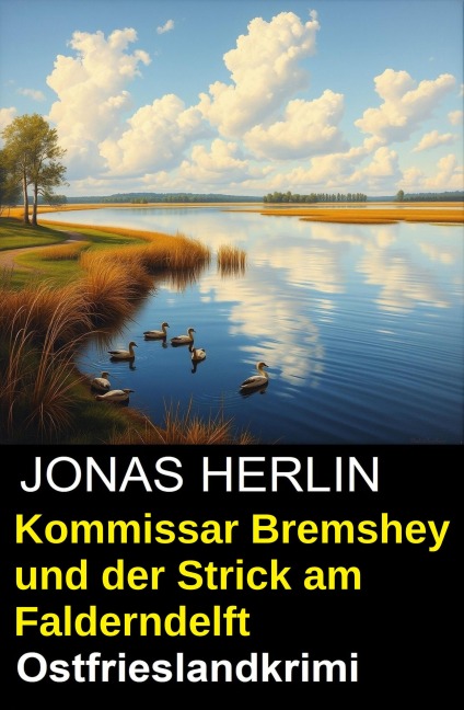 Kommissar Bremshey und der Strick am Falderndelft: Ostfrieslandkrimi - Jonas Herlin
