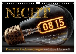 Cover-Bild zum Titel 'Nicht 08/15 - Deutsche Redewendungen und ihre Herkunft (Wandkalender 2026 DIN A4 quer), CALVENDO Monatskalender' von 'Mb Fotografie'