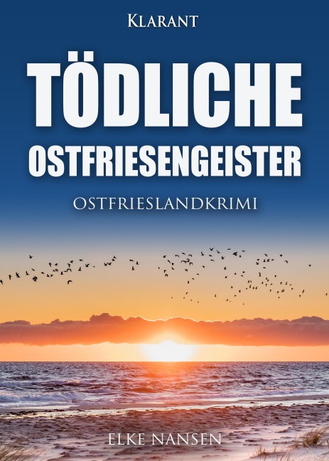 Tödliche Ostfriesengeister. Ostfrieslandkrimi - Elke Nansen