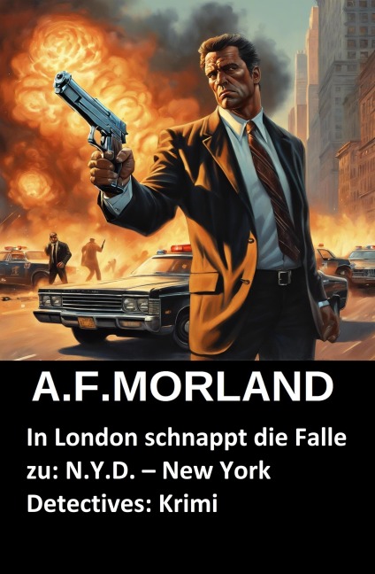 In London schnappt die Falle zu: N.Y.D. - New York Detectives: Krimi - A. F. Morland