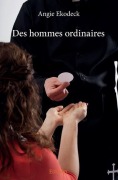 Cover-Bild zum Titel 'Des hommes ordinaires' von 'Angie Ekodeck'