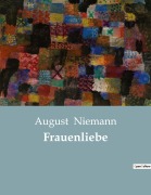 Cover-Bild zum Titel 'Frauenliebe' von 'August Niemann'